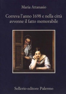 Correva l'anno 1698 e nella città avvenne il fatto memorabile