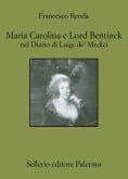 Maria Carolina e Lord Bentinck nel diario di Luigi de' Medici