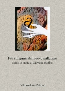 Per i linguisti del nuovo millennio. Scritti in onore di Giovanni Ruffino