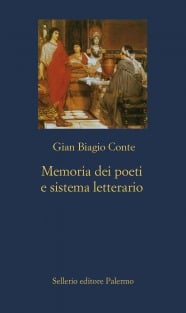 Memoria dei poeti e sistema letterario. Catullo, Virgilio, Ovidio, Lucano