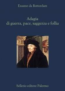 Adagia di guerra, pace, saggezza, follia