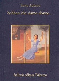 Sebben che siamo donne…