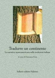 Tradurre un continente. La narrativa ispanoamericana nelle traduzioni italiane