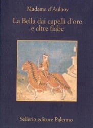 La Bella dai capelli d'oro e altre fiabe