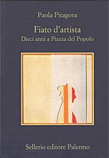 Fiato d'artista. Dieci anni a Piazza del Popolo