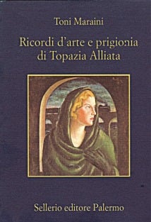 Ricordi d'arte e prigionia di Topazia Alliata