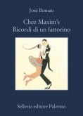 Chez Maxim’s. Ricordi di un fattorino