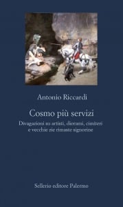 Cosmo pi&ugrave; servizi. Divagazioni su artisti, diorami, cimiteri e vecchie zie rimaste signorine