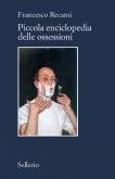 Piccola enciclopedia delle ossessioni