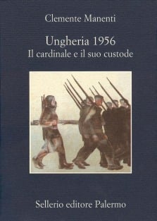 Ungheria 1956. Il cardinale e il suo custode