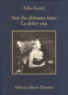 Noi che abbiamo fatto La dolce vita