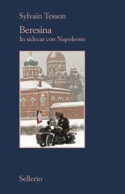 Beresina. In sidecar con Napoleone