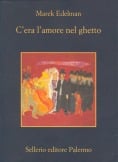 C’era l’amore nel ghetto