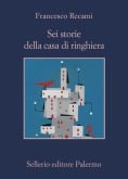 Sei storie della casa di ringhiera