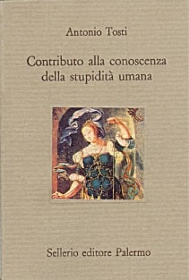 Contributo alla conoscenza della stupidità umana