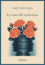 Le rose del ventennio